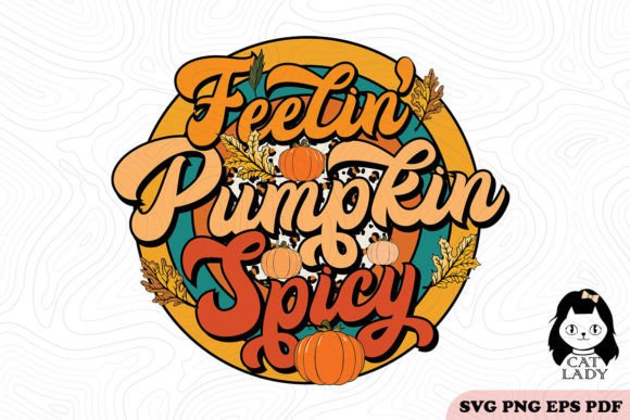 Feelin Pumpkin Spicy Thankful SVG PNG Review