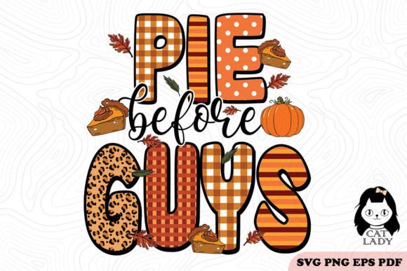 Pie Before Guys Thanksgiving SVG PNG