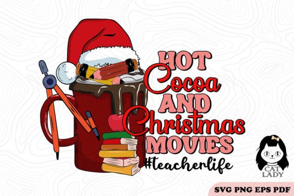 Teacher Hot Cocoa Christmas Movies SVG Review