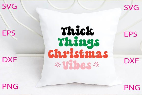Thick Things Christmas Vibes Svg Design Review